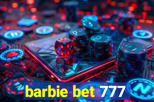 barbie bet 777