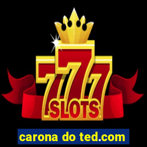 carona do ted.com