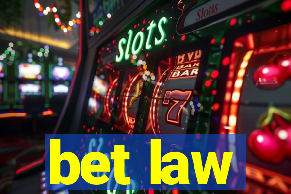 bet law