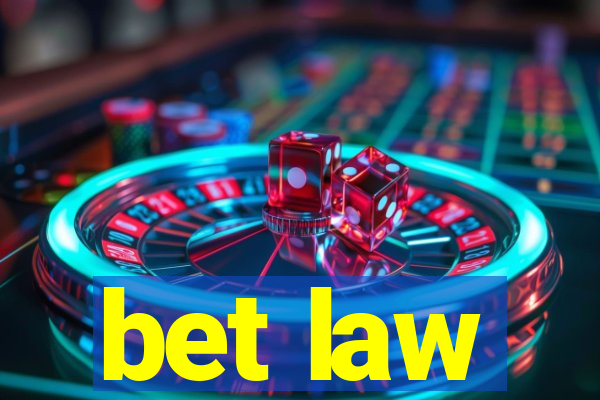 bet law