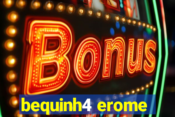 bequinh4 erome