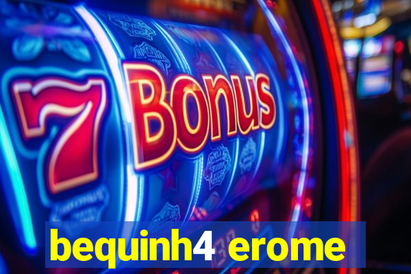 bequinh4 erome