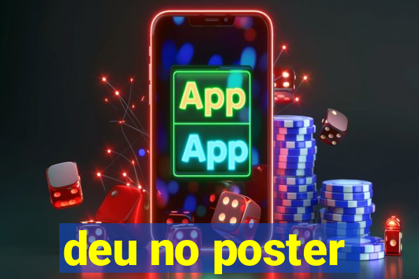 deu no poster