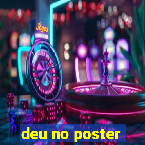 deu no poster