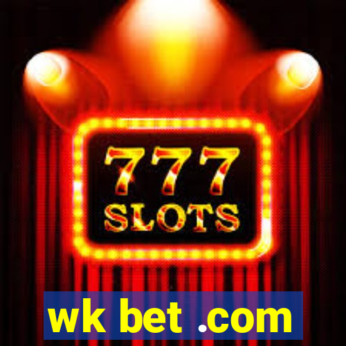 wk bet .com