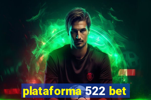 plataforma 522 bet