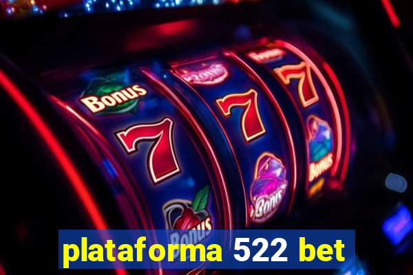 plataforma 522 bet