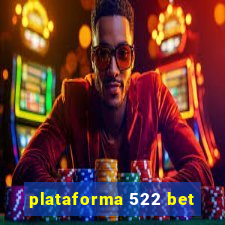 plataforma 522 bet