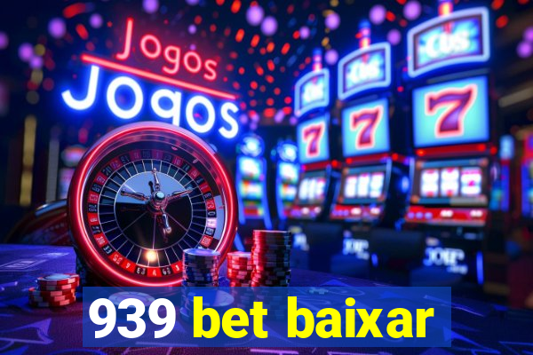 939 bet baixar