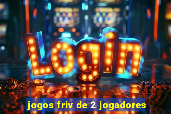 jogos friv de 2 jogadores