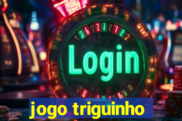 jogo triguinho