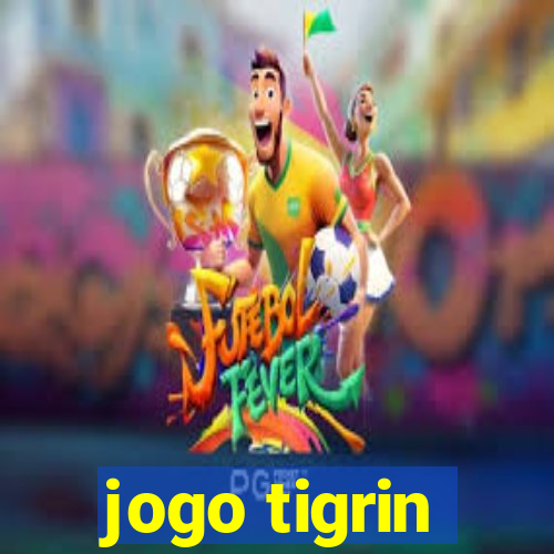 jogo tigrin