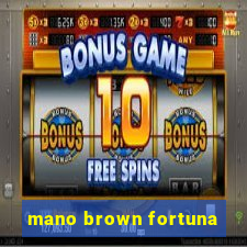 mano brown fortuna