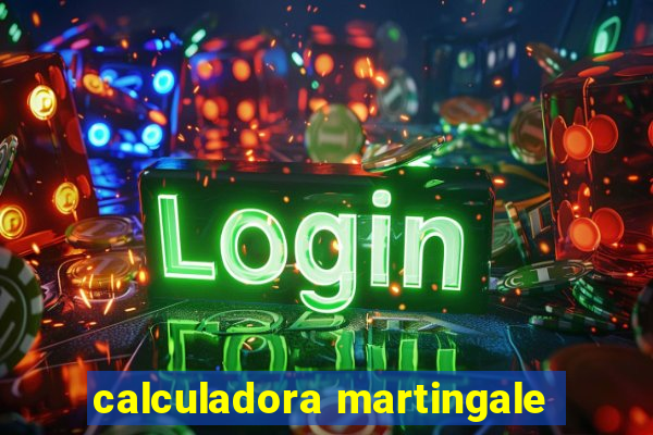 calculadora martingale