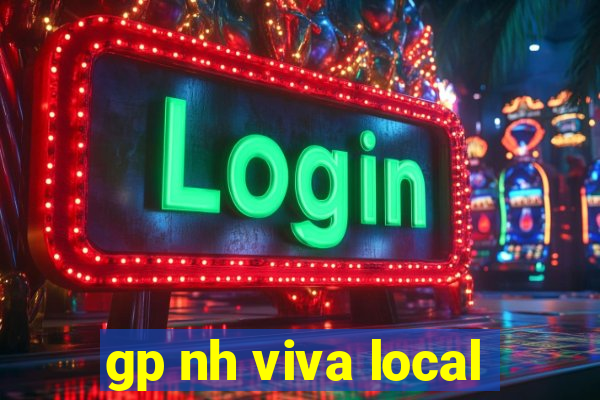 gp nh viva local