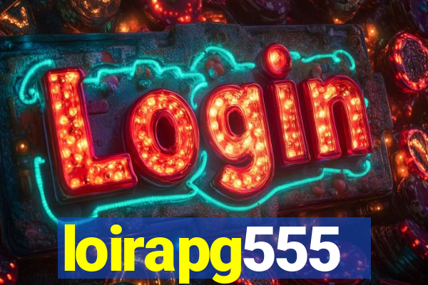 loirapg555