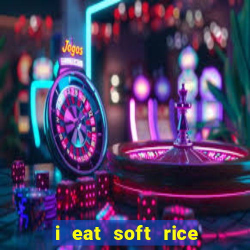 i eat soft rice in another world pt br