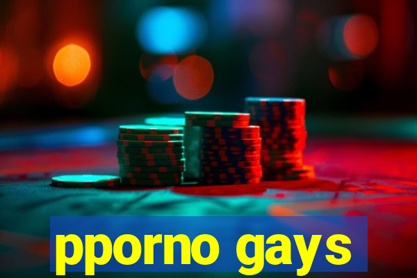 pporno gays