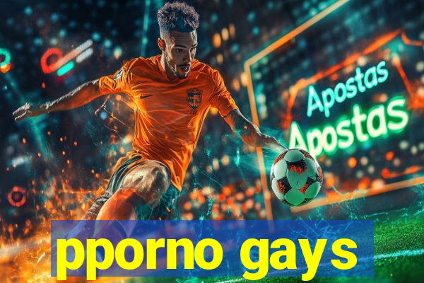 pporno gays