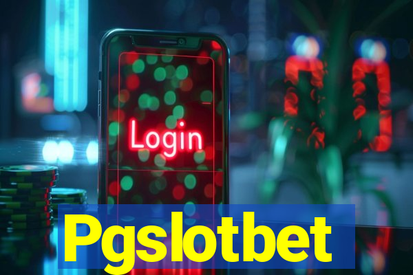 Pgslotbet