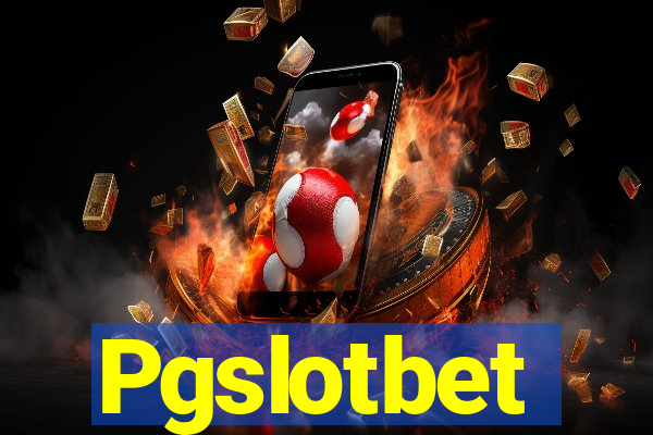 Pgslotbet