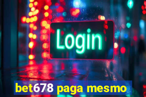 bet678 paga mesmo