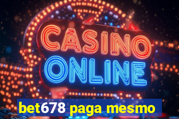 bet678 paga mesmo