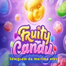 telegram da martina olvr