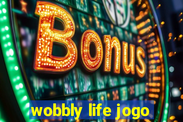 wobbly life jogo