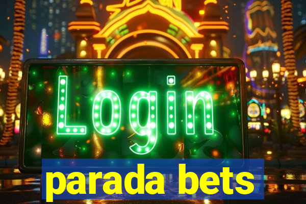 parada bets