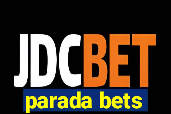 parada bets