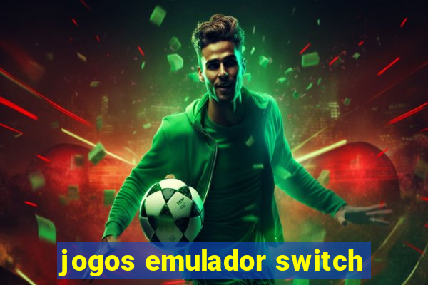 jogos emulador switch