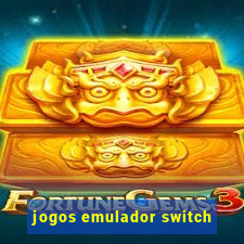 jogos emulador switch