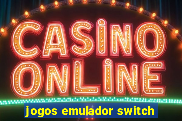 jogos emulador switch