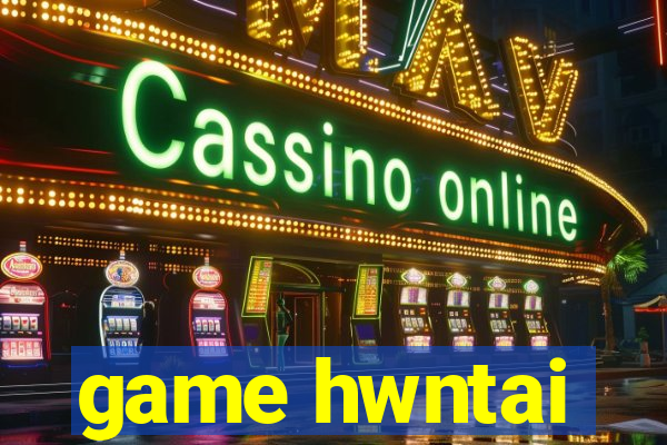 game hwntai