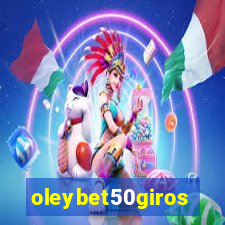 oleybet50giros