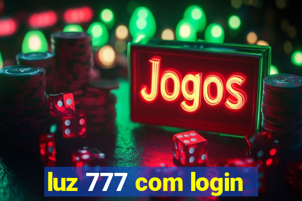 luz 777 com login