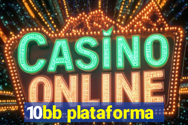 10bb plataforma