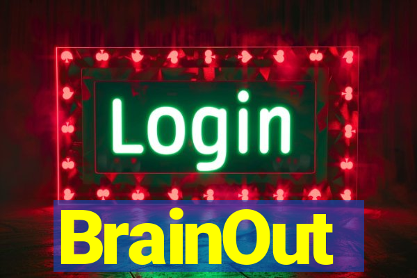 BrainOut