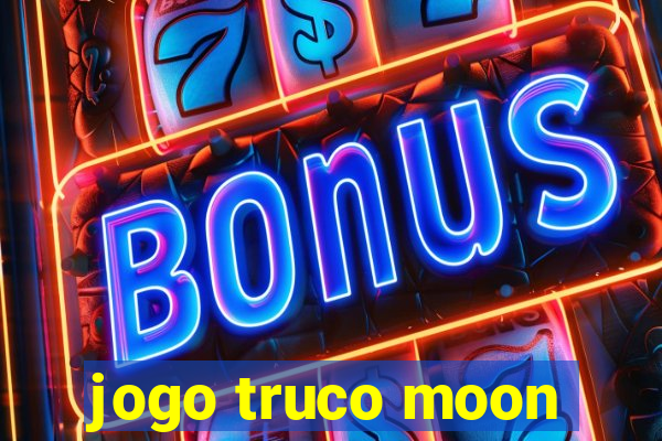 jogo truco moon