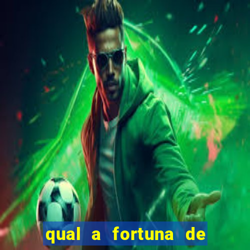 qual a fortuna de aloisio chulapa