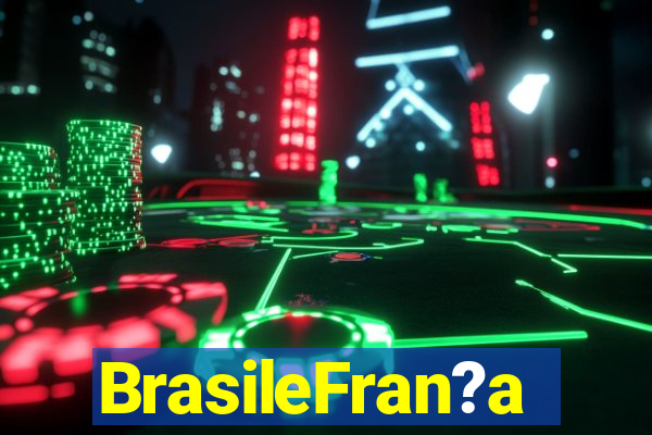 BrasileFran?a