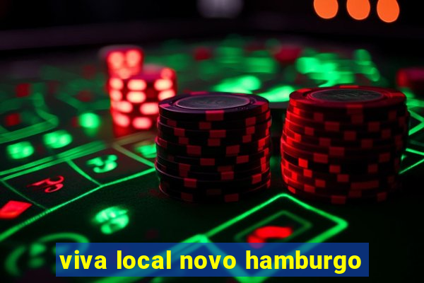 viva local novo hamburgo