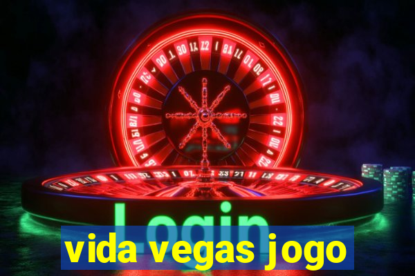 vida vegas jogo