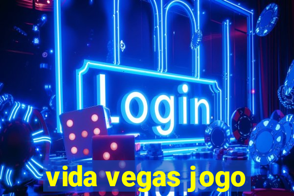 vida vegas jogo