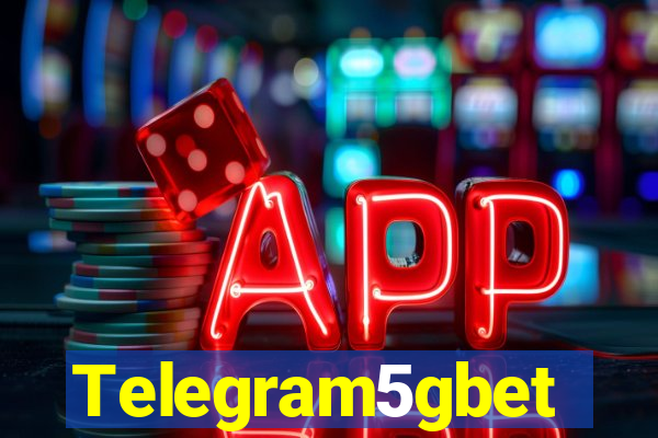 Telegram5gbet