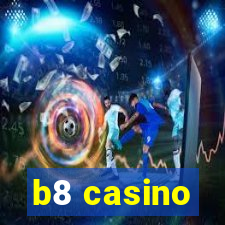 b8 casino