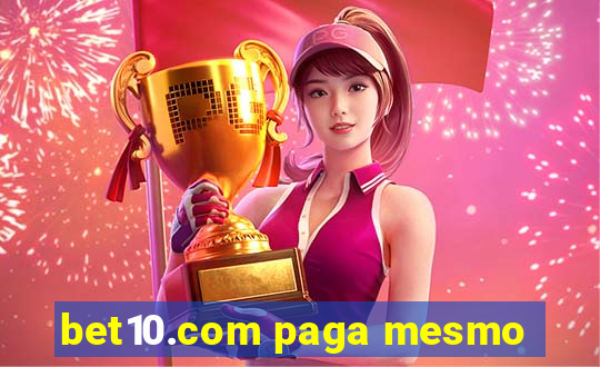 bet10.com paga mesmo