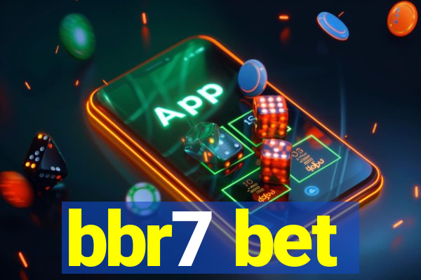 bbr7 bet