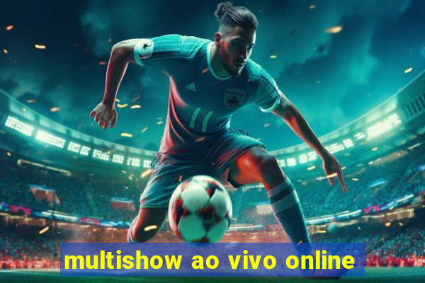 multishow ao vivo online